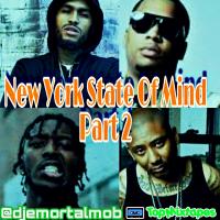 New York State Of Mind Part 2 by DJ E-Mortal MOB