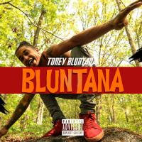 Toney Bluntana - Bluntana