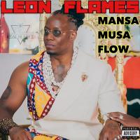 Leon Flames @leonflamesmusik - Mansa Musa Flow