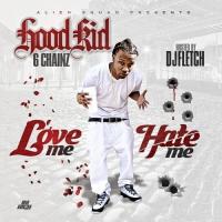 Hood Kid 6 Chainz - Love Me Hate Me