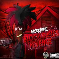 Glokk Nine  - Bloodshells Revenge