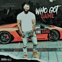 WHO GOT GAME VOL 2 PRESENTED BY THE GAME 