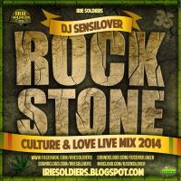 ROCKSTONE #35 Culture&Love Mix DJSENSILOVER (IRIE SOLDIERS) Sept2014