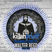 Killah Priest - The Untold Story Of Walter Reed Pt. 2