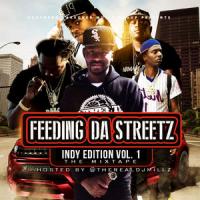 FEEDING DA STREETZ INDY EDITION VOL.1 HOSTED BY @THEREALDJMILLZ