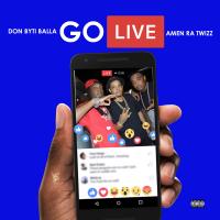 Don Byti Balla ft. Amen Ra Twizz - Go LIve