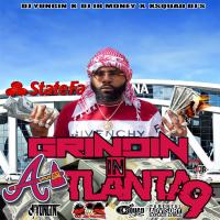 GRINDIN IN ATLANTA 9 HOSTED BY DJ JBMONEY & DJ YUNGIN