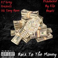 Back To The Money (Dj Greg Ft. OG Tony Bone) 