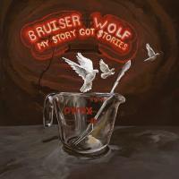 Bruiser Wolf - My Story Got Stories