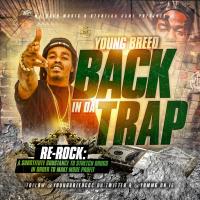 Young Breed - Re-Rock Back In Da Trap