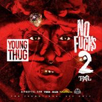 Young Thug - No Fucks Vol 2
