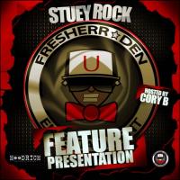 Stuey Rock - Feature Presentation (Hosted By Cory B)