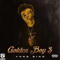 Yung Bino - GOLDEN BOY 3