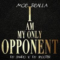 Moe Realla - I Am My Only Opponent
