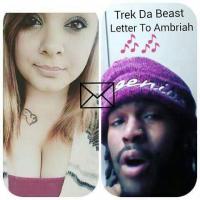 Trek Da Beast - Letter To Ambriah