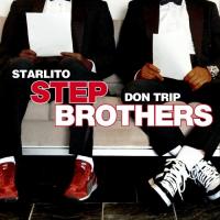 Don & Trip Starlito - Stepbrothers