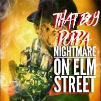 That Boy Poppa - Nightmare On Elm Street