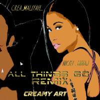 Nicki Minaj -All things go remix  x Creamaliyah
