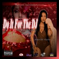 Do It For The DJ Vday Special pt2