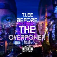 T.Lee - Before the Overpower