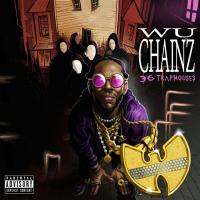 2 Chainz & Wu-Tang Clan - Wu-chainz (36 Trap Houses)
