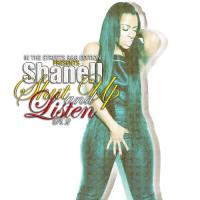 Shanell  - Shut Up And Listen Pt 2