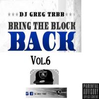 Bring The Block Back Vol.6