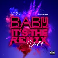 Damar Jackson - Baby It's The Remix Vol. 1