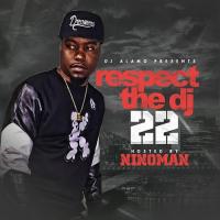 DJ Alamo x Nino Man - Respect The DJ 22