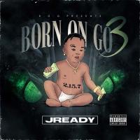 J Ready - Born On Go 3