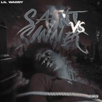 Lilwaddy - Saint vs Sinner