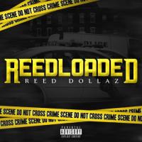 Reed Dollaz - Reedloaded