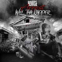WillThaRapper - House Arrest