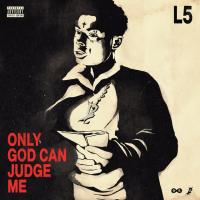 L5 - Only God Can Judge Me