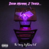 The Young Righteous Kid-Dear Momma, I Tried