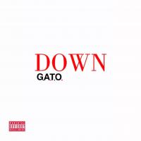 Down - G.A.T.O.