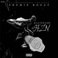 Billionaire SEZN - Shemie Rozay