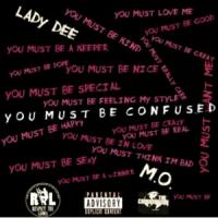 LADY DEE FT. M.O. - YOU MUST BE CONFUSED