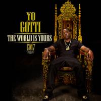Yo Gotti - CM7 The World Is Yours