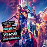 SCURRY LIFE DJ\'S PRESENTS DJ L-GEE [MOVIE MADNESS 114 THOR LOVE AND THUNDER]