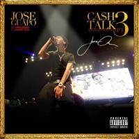 Jose Guapo - Ca$h Talk 3: More Money More Power