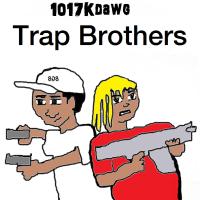 1017Kdawg - Trap Brothers