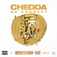 Chedda Da Connect - Catchin Playz Season