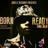 Tana Julio - Born Ready