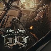 Rico Dinero - The Return Of The Head Honcho 