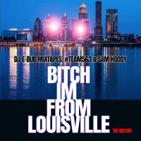 #NewMixtape Bith I'm From Louisville @DJEDubMixtapes  x  @SamHoody  x  @PhillyBlocks