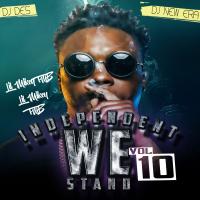 Dj Des x Dj New Era Present Indie We Stand vol. 10 Hosted by Lil Mikey TMB