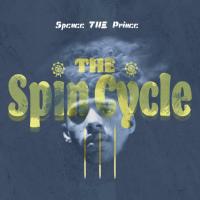 Spence The Prince, Mark J Morgan, Bobby Saint - The Spin Cycle 3