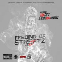 @TheRealDjMillz Feeding Da Streetz Vol.8 Hosted By Tracy T