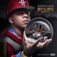 Donnie B. Good - Dope Boy Dreams